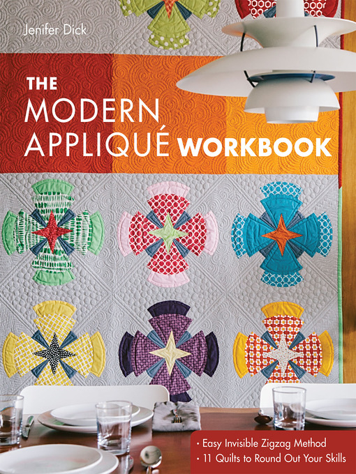 Title details for The Modern Appliqué Workbook by Jenifer Dick - Available